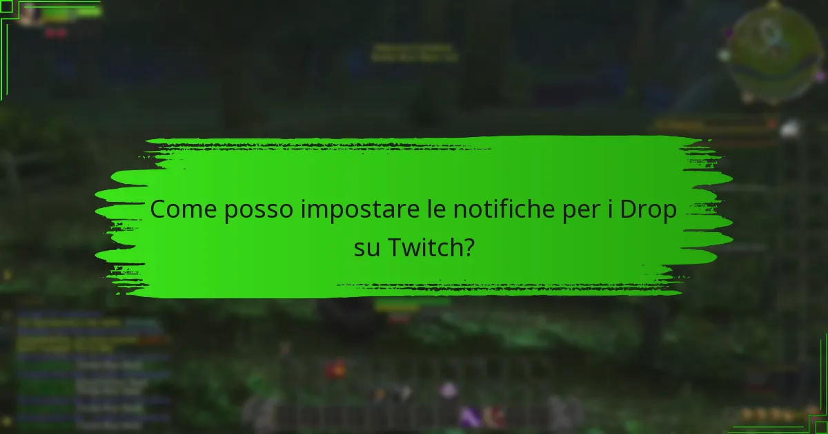 Come posso visualizzare stream che offrono Twitch Drops?