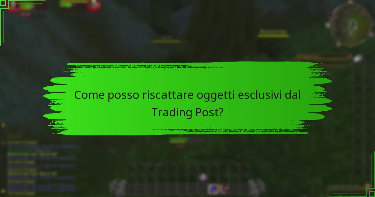 Qual è il processo di selezione degli oggetti nel Trading Post?