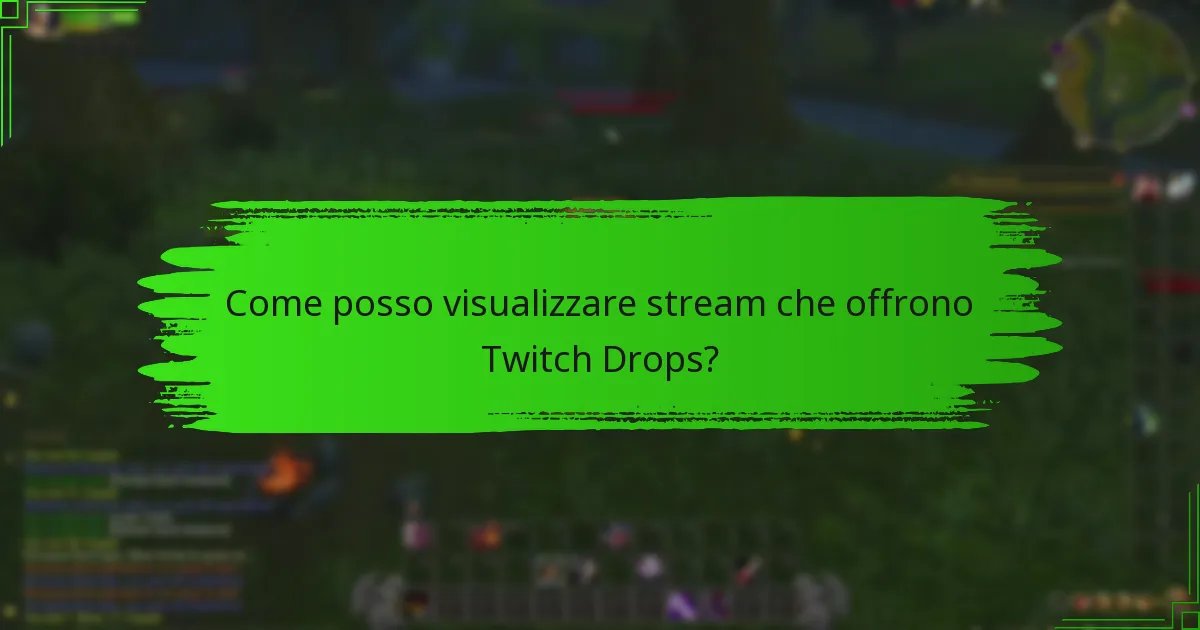 Quali canali stanno attualmente partecipando ai Twitch Drops?
