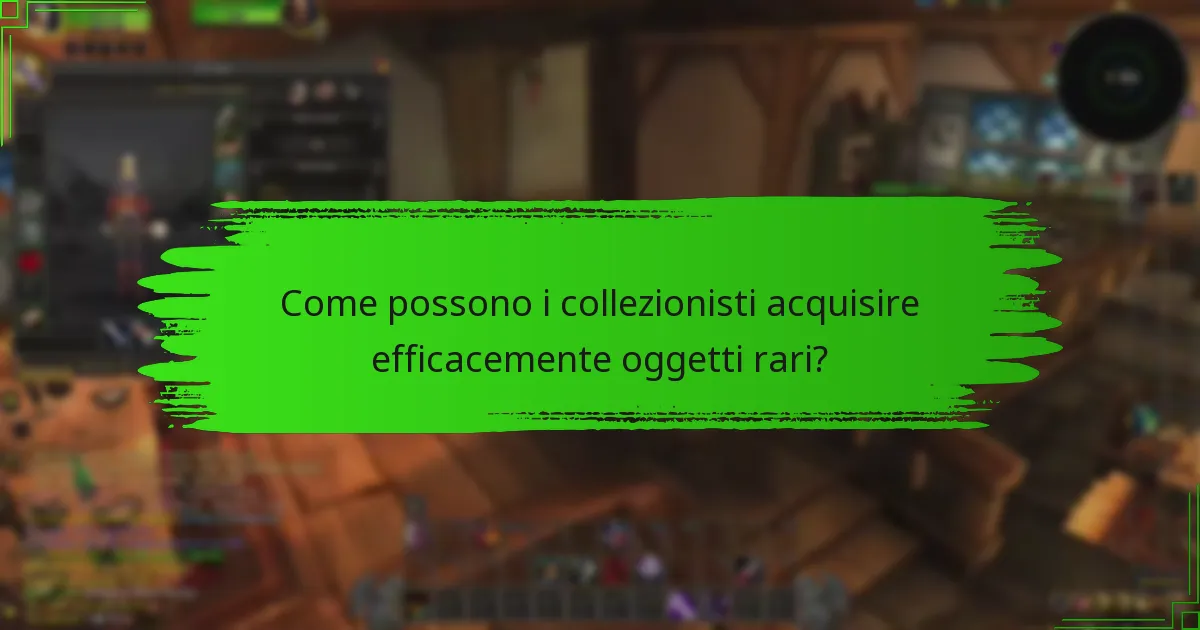 Quali caratteristiche uniche dovrebbero cercare i collezionisti?