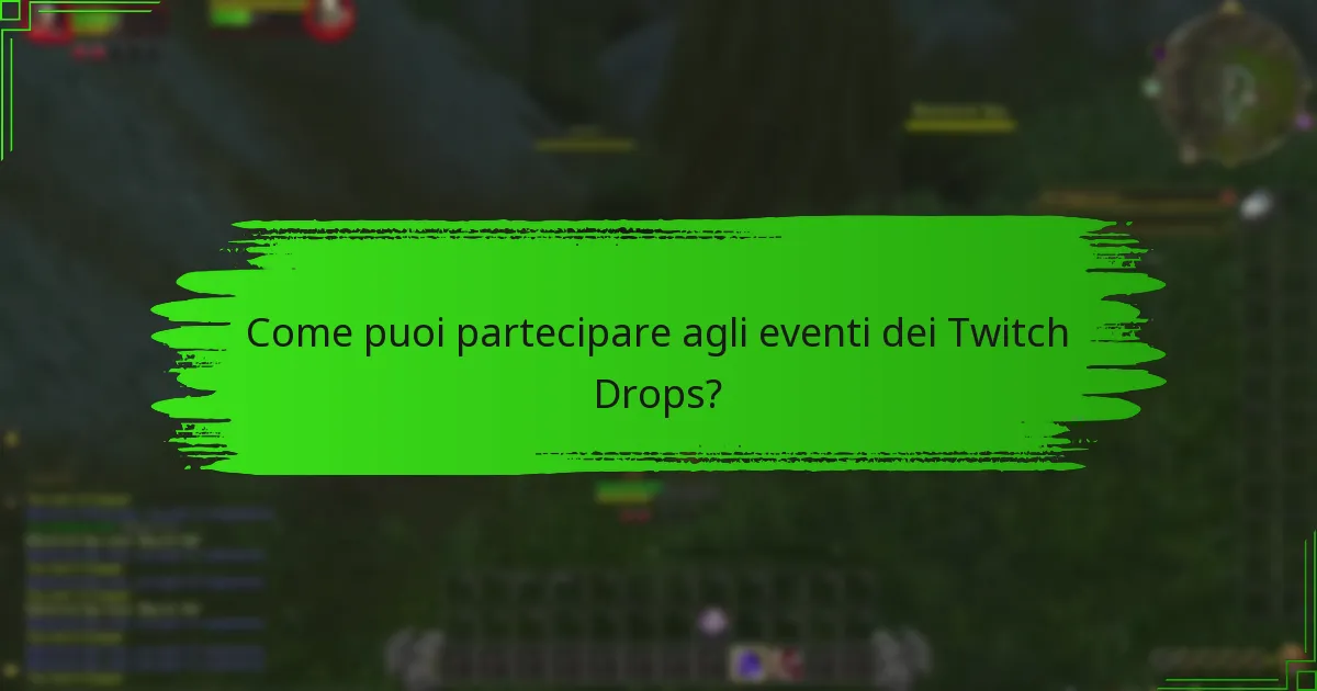 Quali eventi stagionali sono associati ai Twitch Drops?