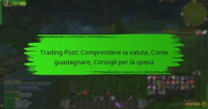 Trading Post: Comprendere la valuta, Come guadagnare, Consigli per la spesa