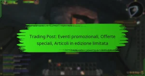 Trading Post: Eventi promozionali, Offerte speciali, Articoli in edizione limitata