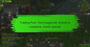 Trading Post: Temi stagionali, Articoli in rotazione, Eventi speciali