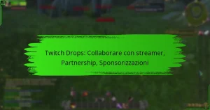 Twitch Drops: Collaborare con streamer, Partnership, Sponsorizzazioni