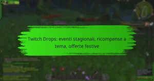 Twitch Drops: eventi stagionali, ricompense a tema, offerte festive