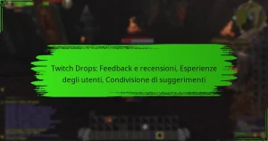Twitch Drops: Feedback e recensioni, Esperienze degli utenti, Condivisione di suggerimenti