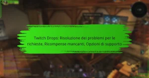Twitch Drops: Risoluzione dei problemi per le richieste, Ricompense mancanti, Opzioni di supporto