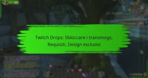 Twitch Drops: Sbloccare i transmogs, Requisiti, Design esclusivi