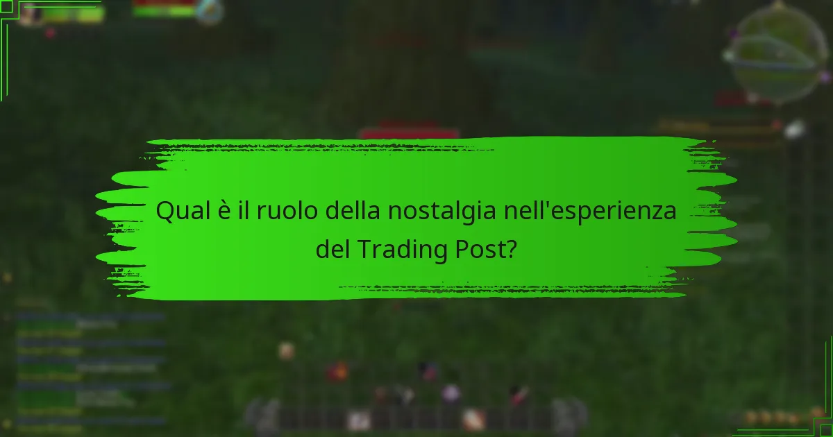 Quali oggetti passati erano disponibili nel Trading Post?