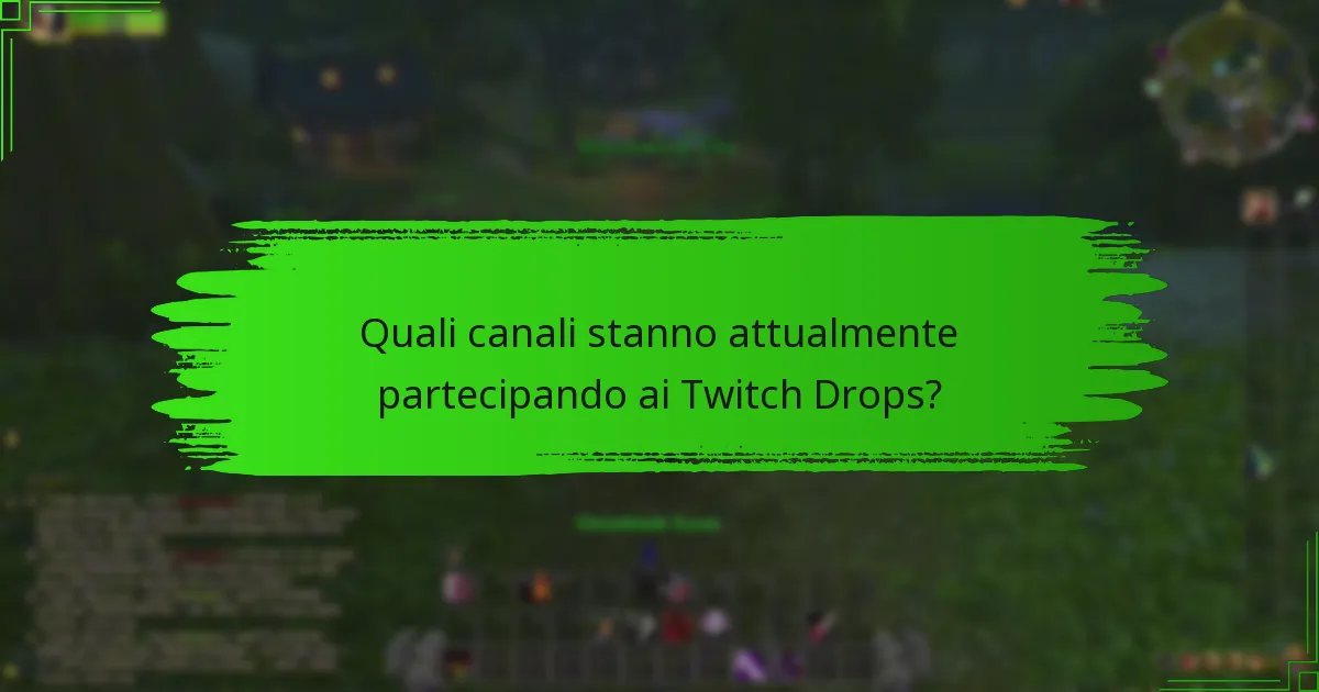 Quali sono le migliori pratiche per massimizzare i premi dei Twitch Drops?