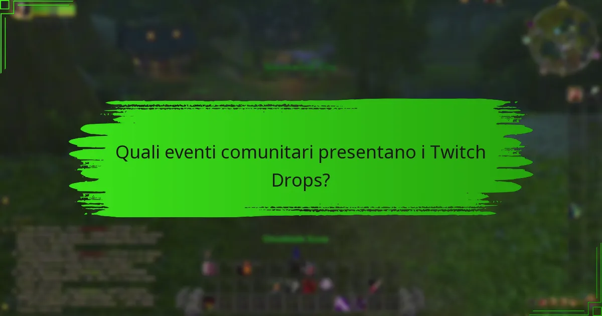 Quali sono le offerte a tempo limitato per i Twitch Drops?
