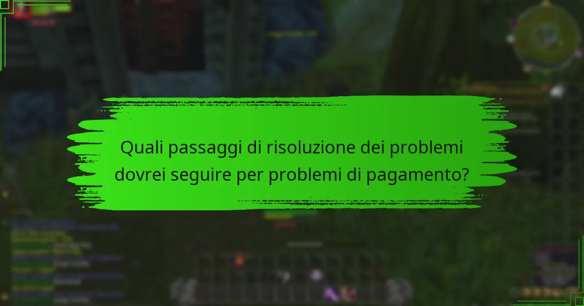 Quali passaggi di risoluzione dei problemi dovrei seguire per problemi di pagamento?